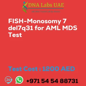 FISH-Monosomy 7 del7q31 for AML MDS Test sale cost 1200 AED