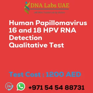 Human Papillomavirus 16 and 18 HPV RNA Detection Qualitative Test sale cost 1200 AED