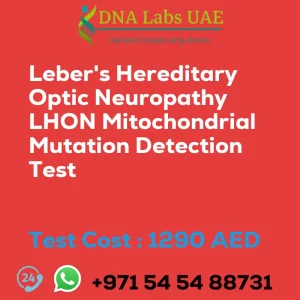 Leber's Hereditary Optic Neuropathy LHON Mitochondrial Mutation Detection Test sale cost 1290 AED