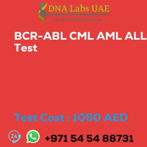 BCR-ABL CML AML ALL Test sale cost 1050 AED