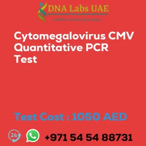 Cytomegalovirus CMV Quantitative PCR Test sale cost 1050 AED