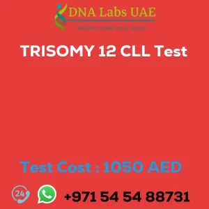 TRISOMY 12 CLL Test sale cost 1050 AED