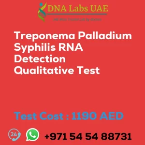 Treponema Palladium Syphilis RNA Detection Qualitative Test sale cost 1190 AED
