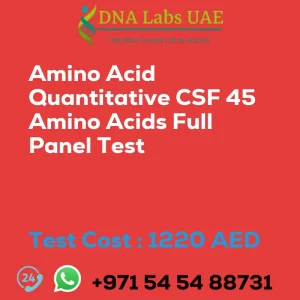 Amino Acid Quantitative CSF 45 Amino Acids Full Panel Test sale cost 1220 AED