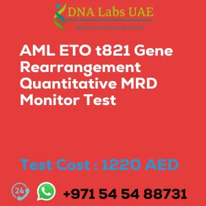 AML ETO t821 Gene Rearrangement Quantitative MRD Monitor Test sale cost 1220 AED