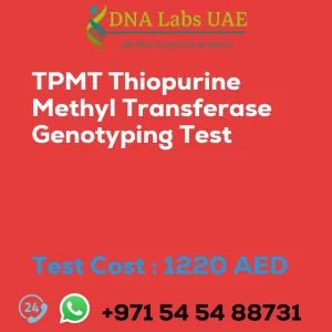 TPMT Thiopurine Methyl Transferase Genotyping Test sale cost 1220 AED
