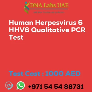 Human Herpesvirus 6 HHV6 Qualitative PCR Test sale cost 1000 AED