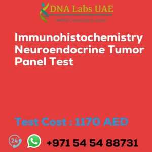 Immunohistochemistry Neuroendocrine Tumor Panel Test sale cost 1170 AED