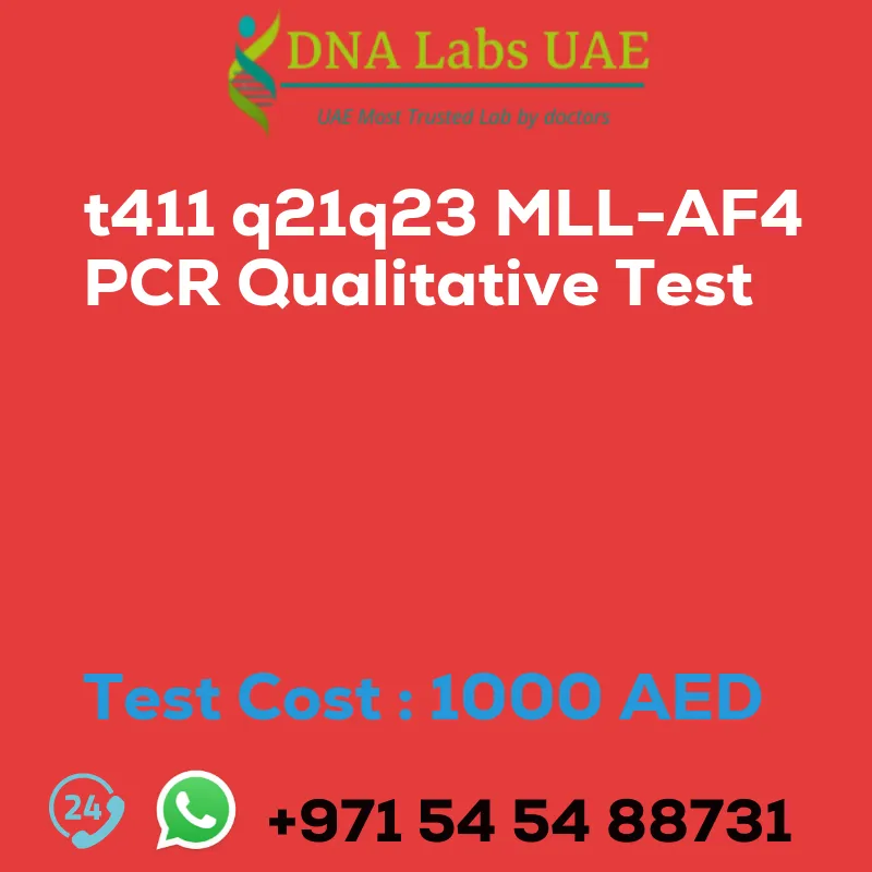 t411 q21q23 MLL-AF4 PCR Qualitative Test sale cost 1000 AED
