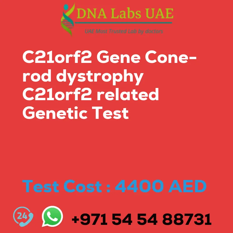 C21orf2 Gene Cone-rod dystrophy C21orf2 related Genetic Test sale cost 4400 AED