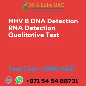 HHV 6 DNA Detection RNA Detection Qualitative Test sale cost 1090 AED