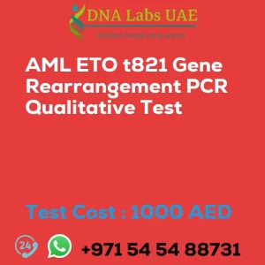 AML ETO t821 Gene Rearrangement PCR Qualitative Test sale cost 1000 AED