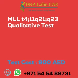 MLL t4;11q21;q23 Qualitative Test sale cost 900 AED