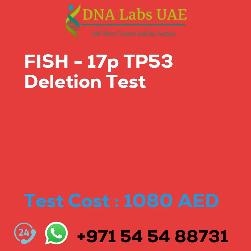 FISH - 17p TP53 Deletion Test sale cost 1080 AED