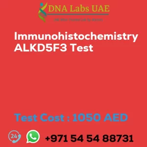 Immunohistochemistry ALKD5F3 Test sale cost 1050 AED