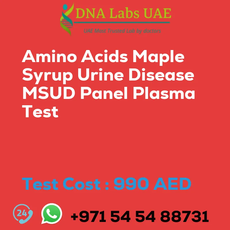 Amino Acids Maple Syrup Urine Disease MSUD Panel Plasma Test sale cost 990 AED