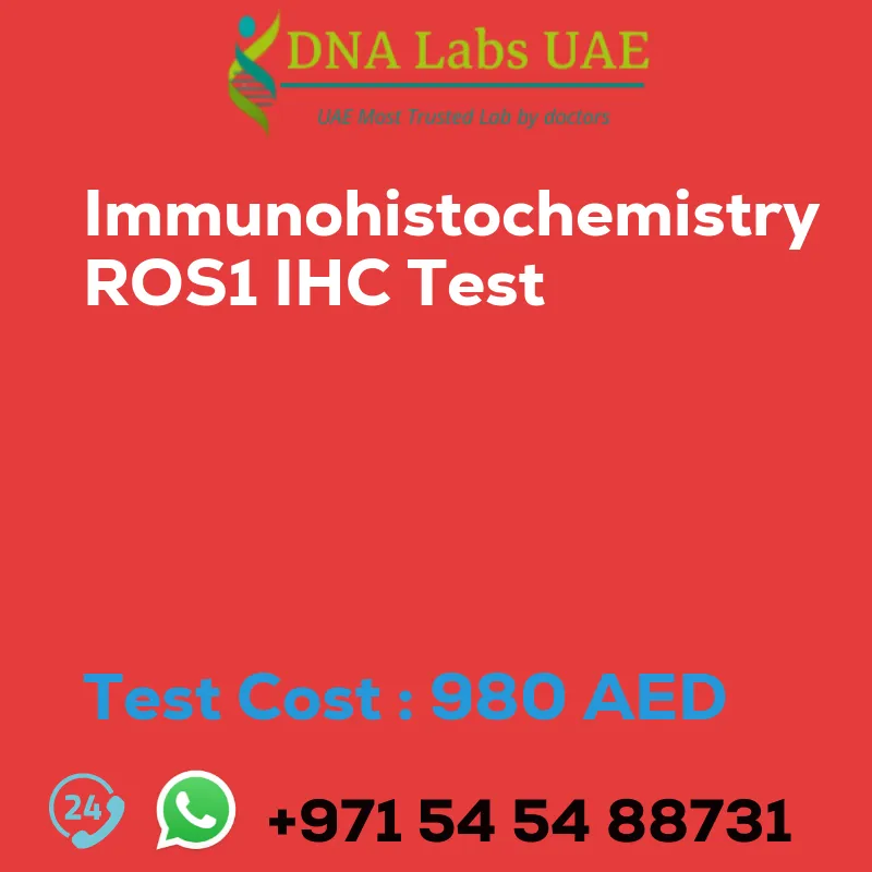 Immunohistochemistry ROS1 IHC Test sale cost 980 AED