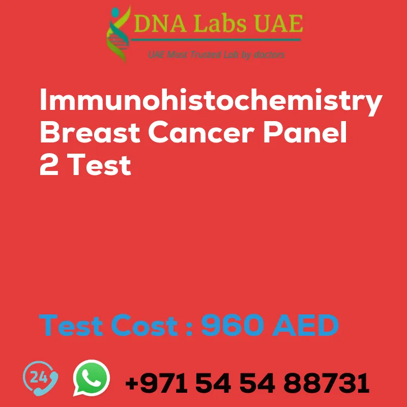 Immunohistochemistry Breast Cancer Panel 2 Test sale cost 960 AED