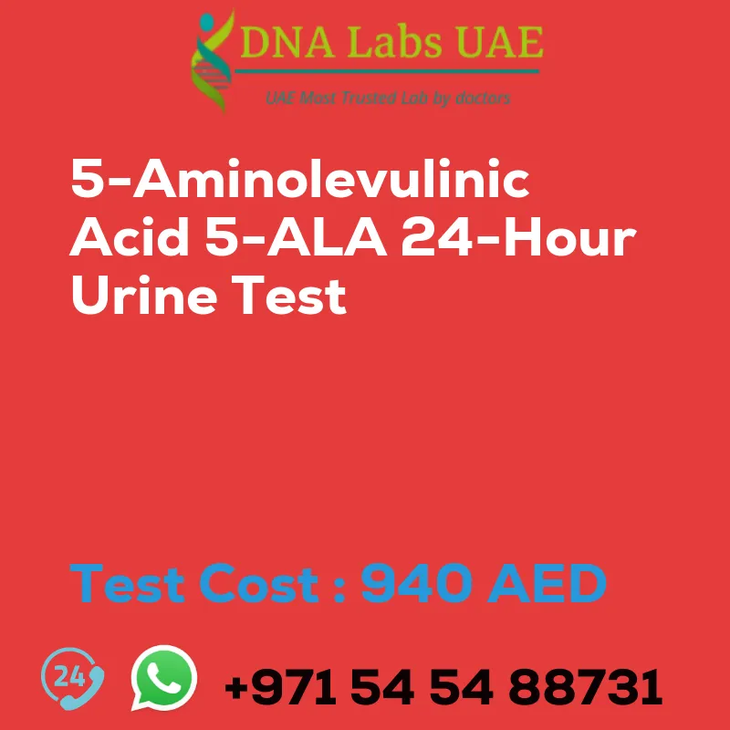 5-Aminolevulinic Acid 5-ALA 24-Hour Urine Test sale cost 940 AED