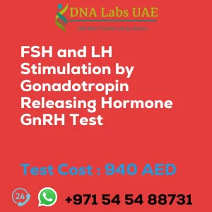 FSH and LH Stimulation by Gonadotropin Releasing Hormone GnRH Test sale cost 940 AED