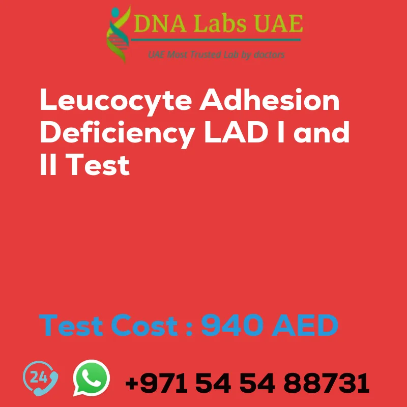 Leucocyte Adhesion Deficiency LAD I and II Test sale cost 940 AED