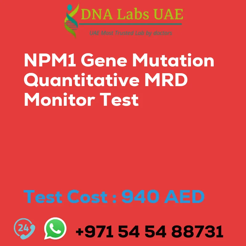 NPM1 Gene Mutation Quantitative MRD Monitor Test sale cost 940 AED