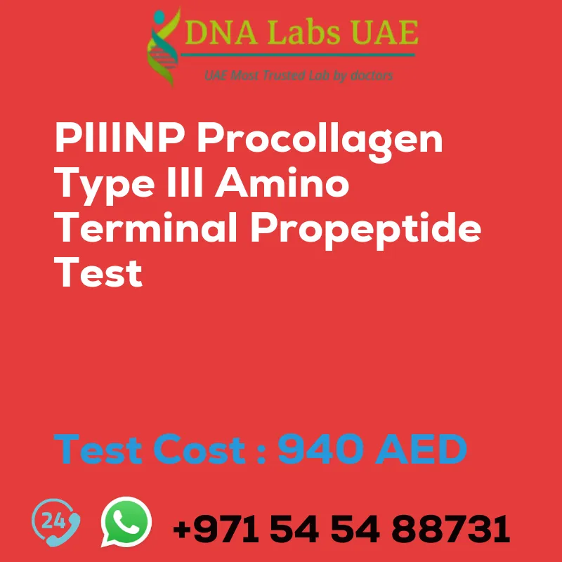 PIIINP Procollagen Type III Amino Terminal Propeptide Test sale cost 940 AED