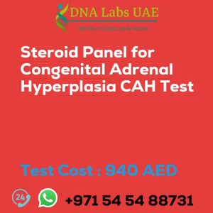 Steroid Panel for Congenital Adrenal Hyperplasia CAH Test sale cost 940 AED