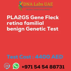 PLA2G5 Gene Fleck retina familial benign Genetic Test sale cost 4400 AED
