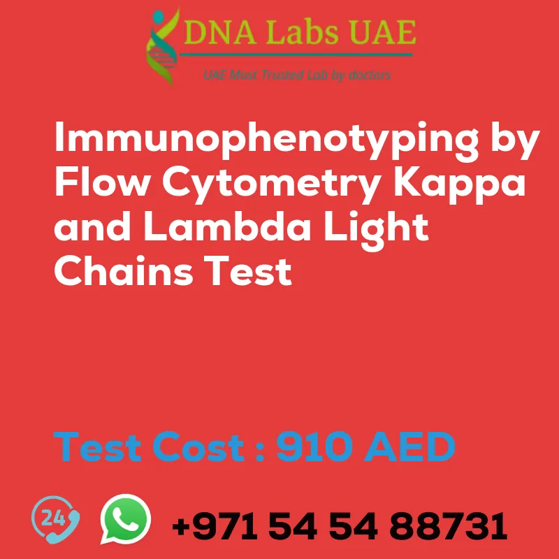 Immunophenotyping by Flow Cytometry Kappa and Lambda Light Chains Test sale cost 910 AED