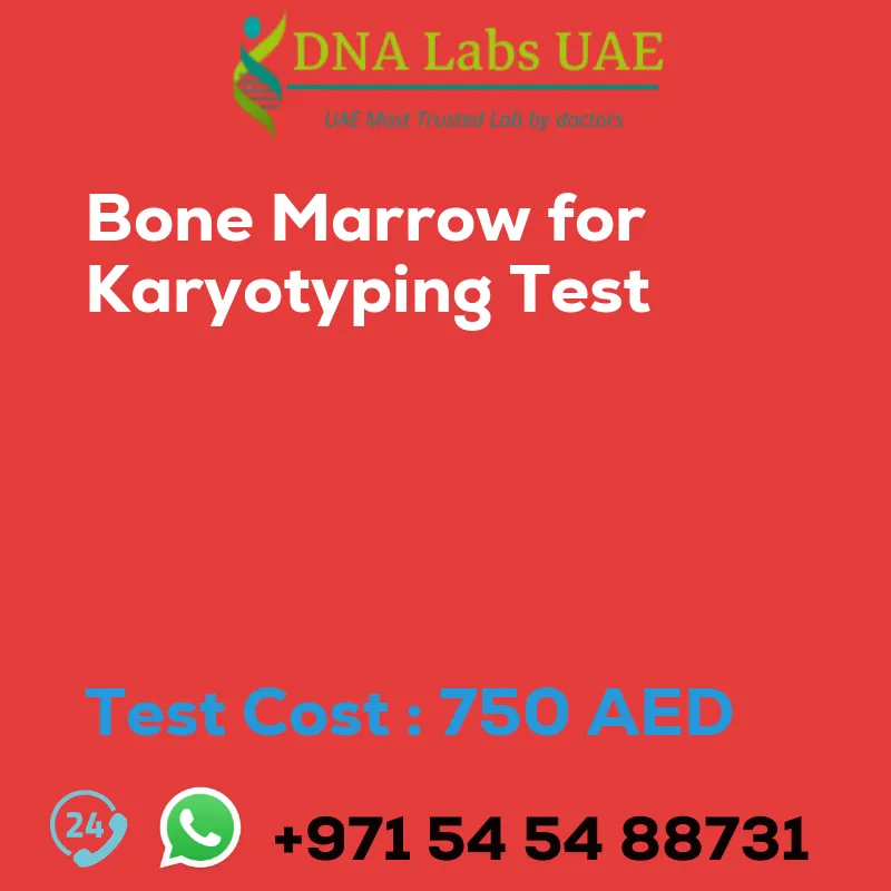 Bone Marrow for Karyotyping Test sale cost 750 AED