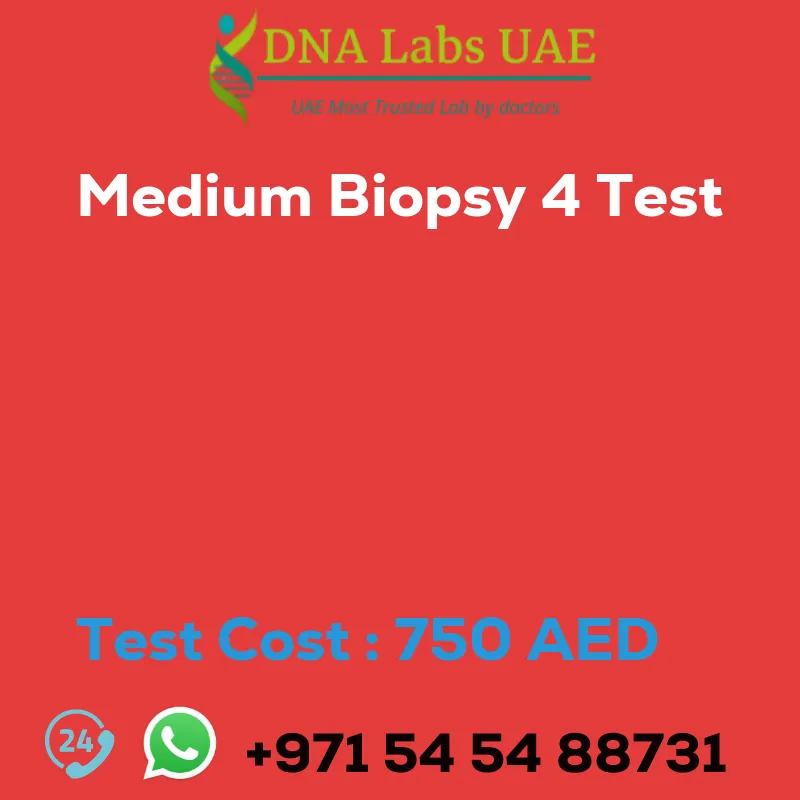 Medium Biopsy 4 Test sale cost 750 AED