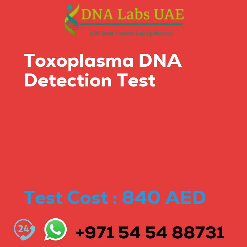 Toxoplasma DNA Detection Test sale cost 840 AED