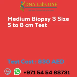 Medium Biopsy 3 Size 5 to 8 cm Test sale cost 830 AED