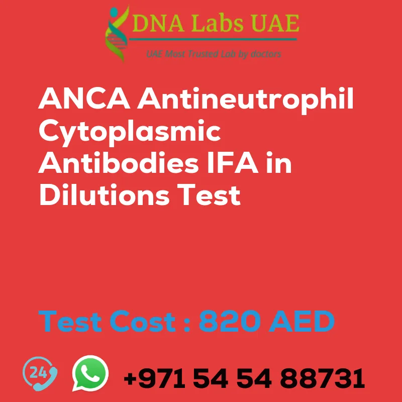 ANCA Antineutrophil Cytoplasmic Antibodies IFA in Dilutions Test sale cost 820 AED