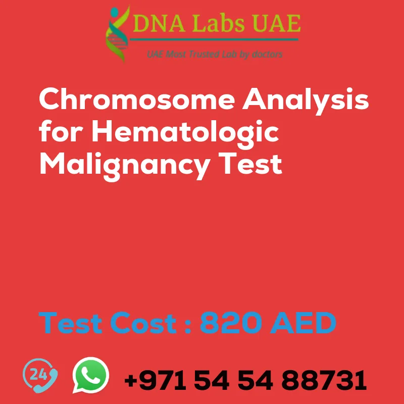 Chromosome Analysis for Hematologic Malignancy Test sale cost 820 AED
