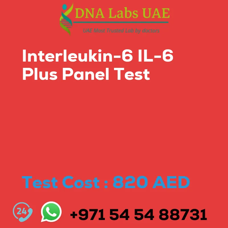 Interleukin-6 IL-6 Plus Panel Test sale cost 820 AED