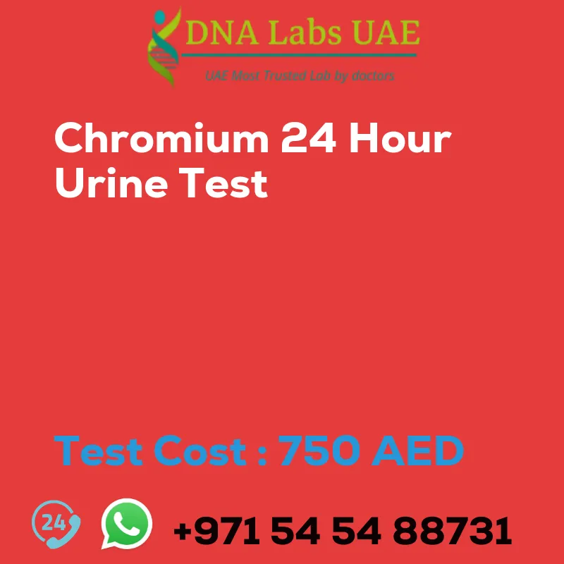 Chromium 24 Hour Urine Test sale cost 750 AED