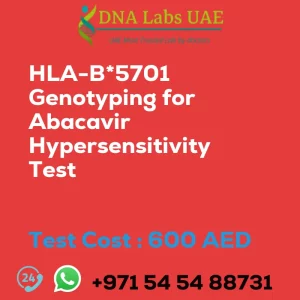 HLA-B*5701 Genotyping for Abacavir Hypersensitivity Test sale cost 600 AED
