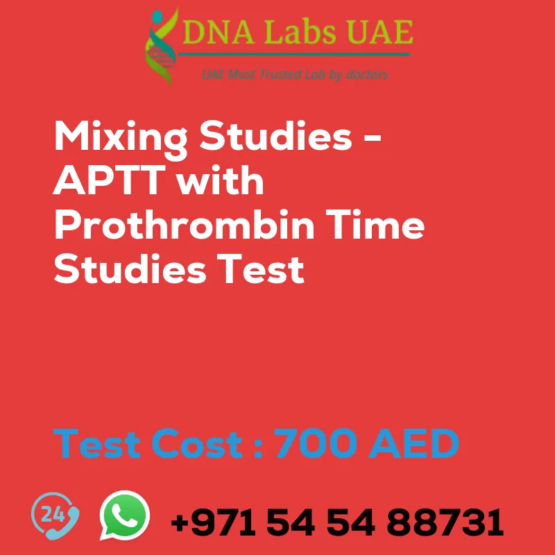 Mixing Studies - APTT with Prothrombin Time Studies Test sale cost 700 AED