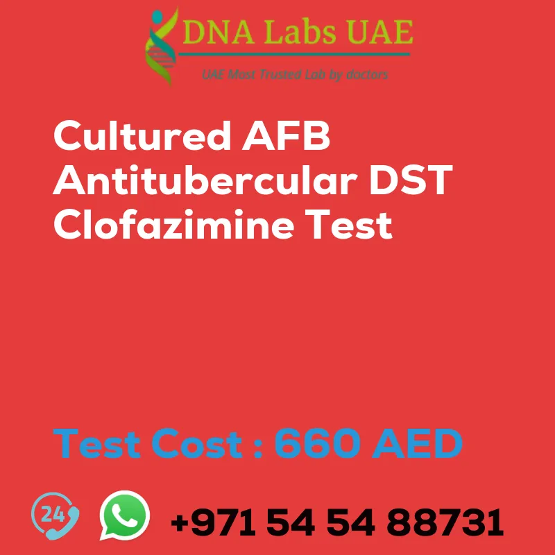 Cultured AFB Antitubercular DST Clofazimine Test sale cost 660 AED