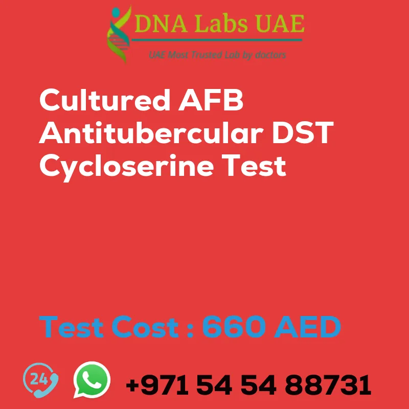 Cultured AFB Antitubercular DST Cycloserine Test sale cost 660 AED