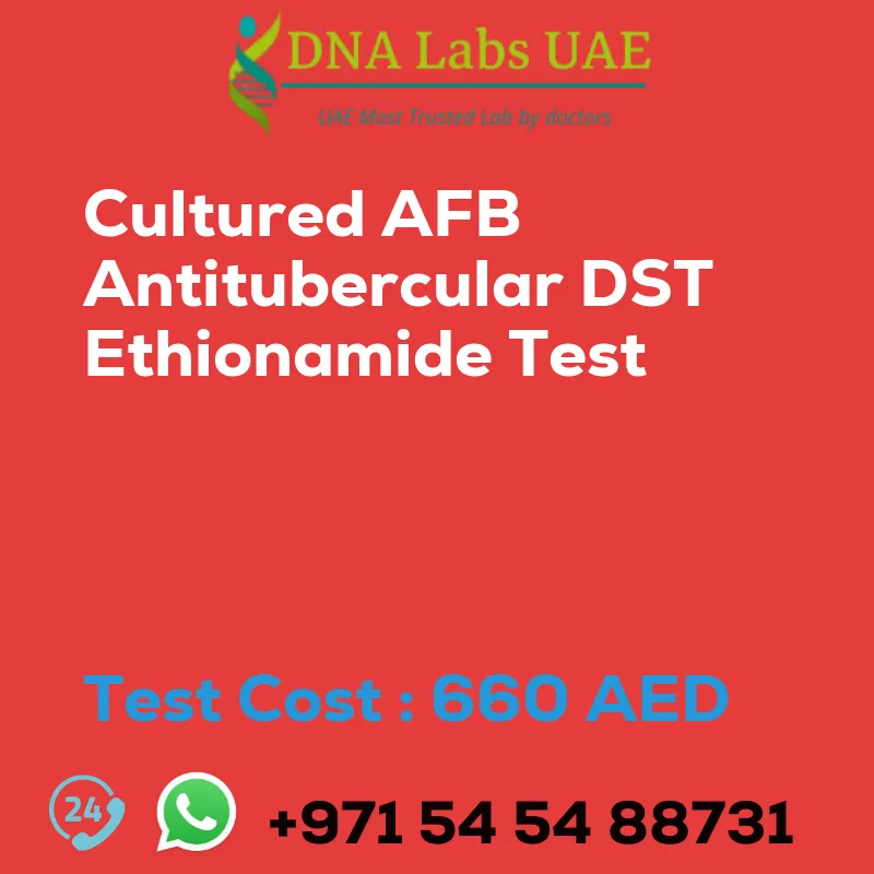 Cultured AFB Antitubercular DST Ethionamide Test sale cost 660 AED