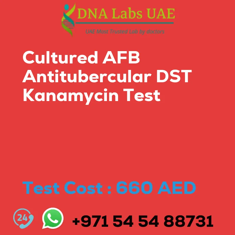 Cultured AFB Antitubercular DST Kanamycin Test sale cost 660 AED