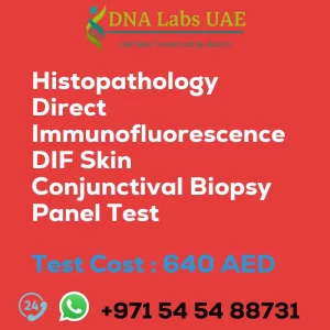 Histopathology Direct Immunofluorescence DIF Skin Conjunctival Biopsy Panel Test sale cost 640 AED