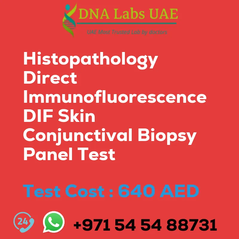 Histopathology Direct Immunofluorescence DIF Skin Conjunctival Biopsy Panel Test sale cost 640 AED