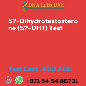 5?-Dihydrotestosterone (5?-DHT) Test sale cost 630 AED