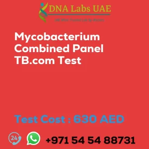Mycobacterium Combined Panel TB.com Test sale cost 630 AED