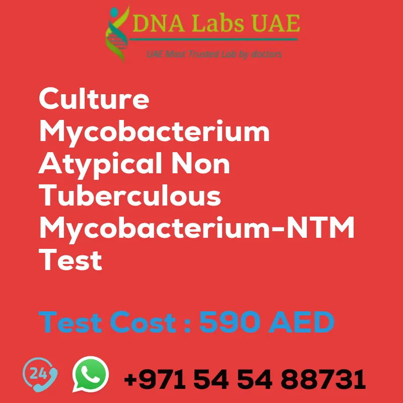 Culture Mycobacterium Atypical Non Tuberculous Mycobacterium-NTM Test sale cost 590 AED