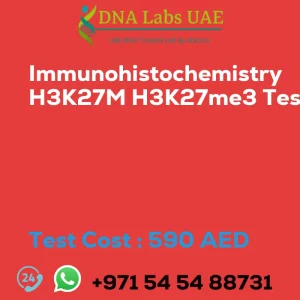 Immunohistochemistry H3K27M H3K27me3 Test sale cost 590 AED
